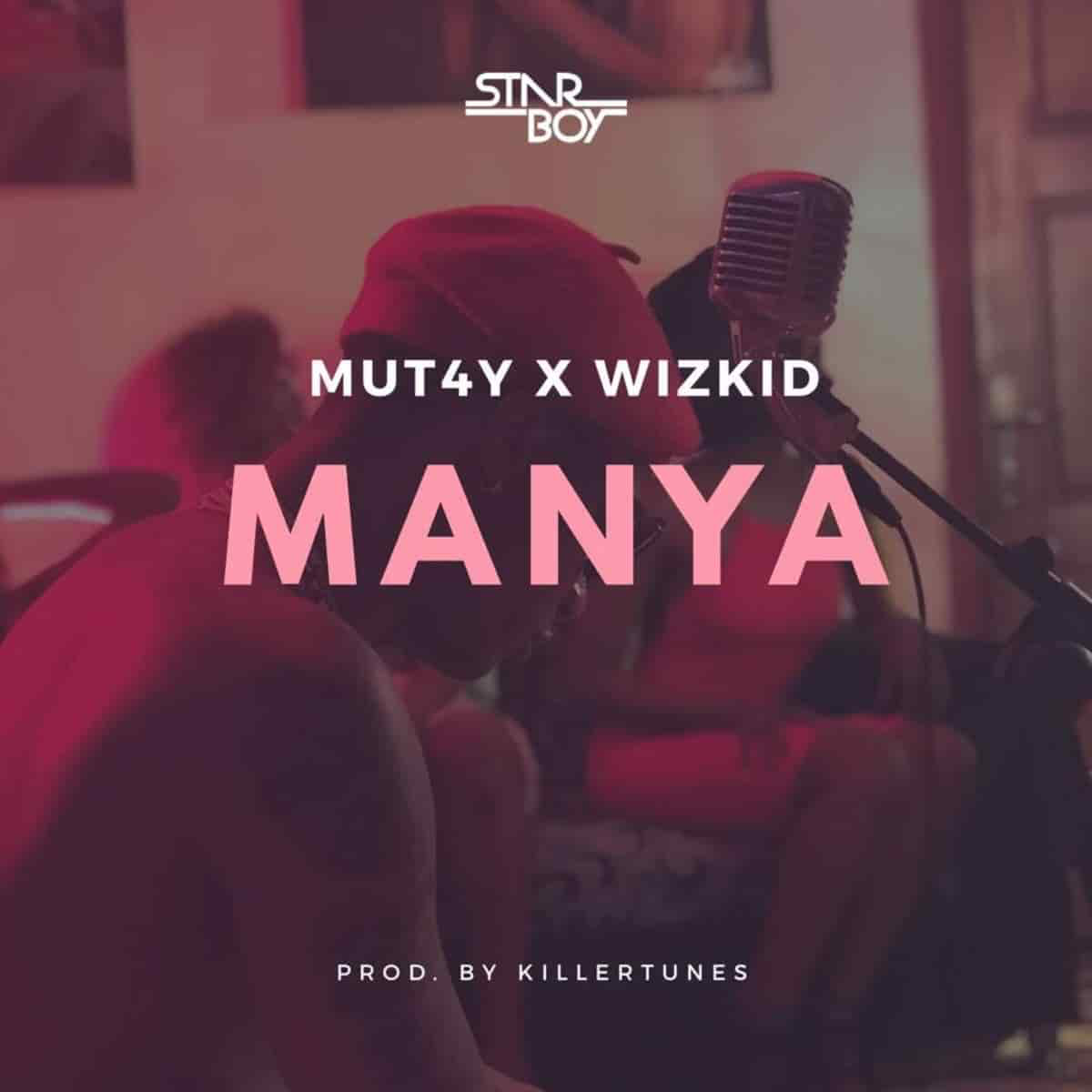 Wizkid – Manya ft. Mut4y (Mp3 Download)