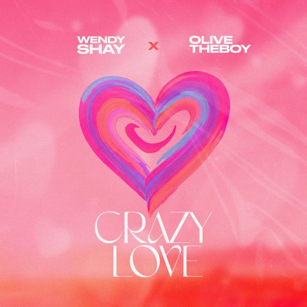 Wendy Shay – Crazy Love Ft. Olivetheboy