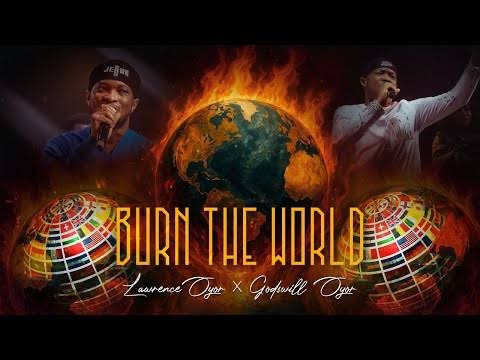 Lawrence Oyor – Burn The World
