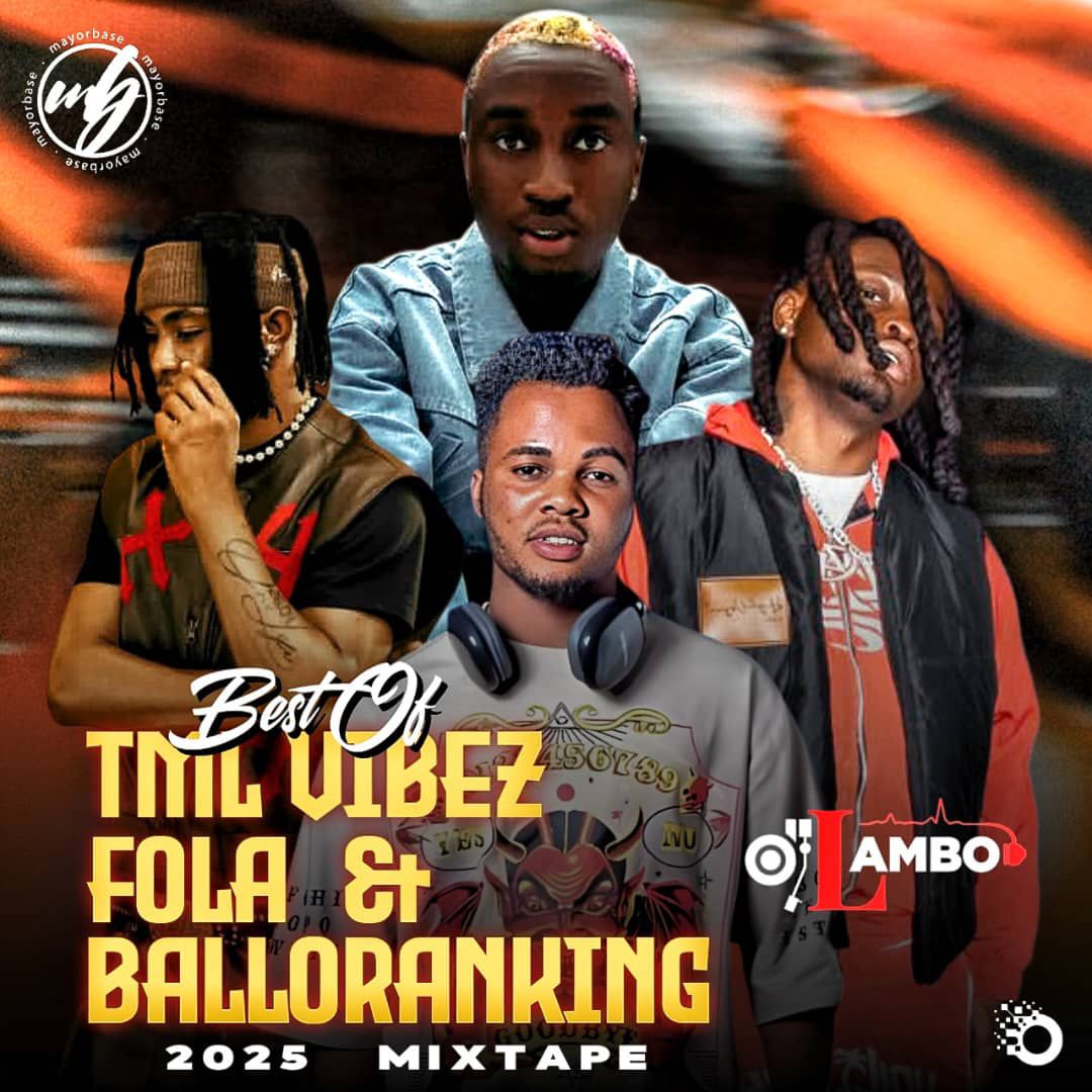 Dj Lambo – Best Of Tml Vibez x Fola & Balloranking Mixtape