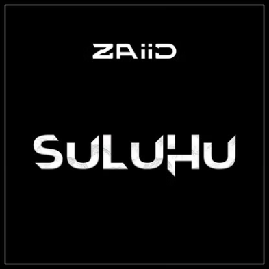 ZAiiD – Suluhu Ft Aila Voice