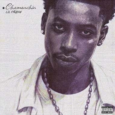 Lil Frosh – Chamanchin