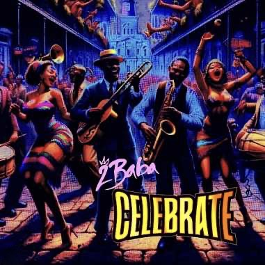 2Baba – Celebrate