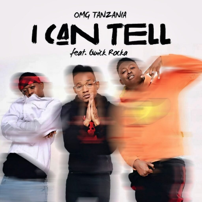 OMG Tanzania – I Can Tell Ft Quick Rocka
