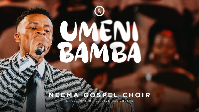Neema Gospel Choir – Umenibamba