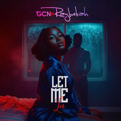Raybekah – Let Me In Ft. GCN
