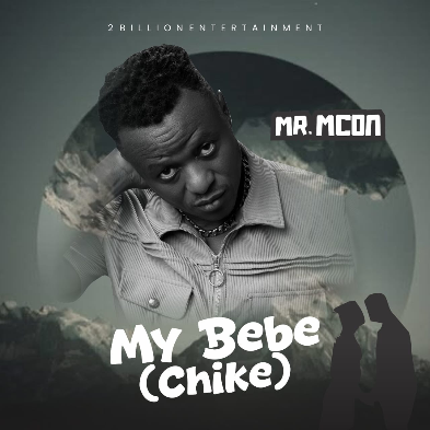 Mr. Mcon – My Bebe (Chike)