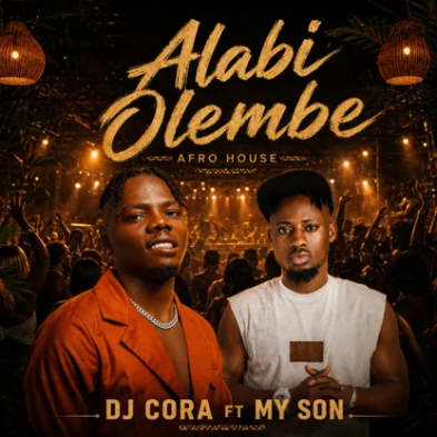 DJ CORA – Alabi Olembe Ft. My Son