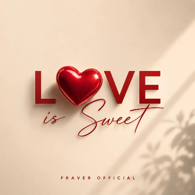 Fraver Official – Love Is Sweet