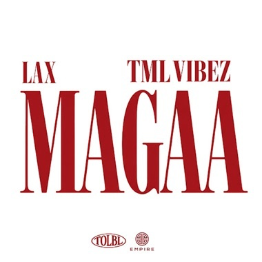 L.A.X – MAGAA Ft. Tml Vibez