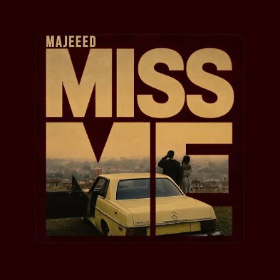 Majeeed – Miss Me