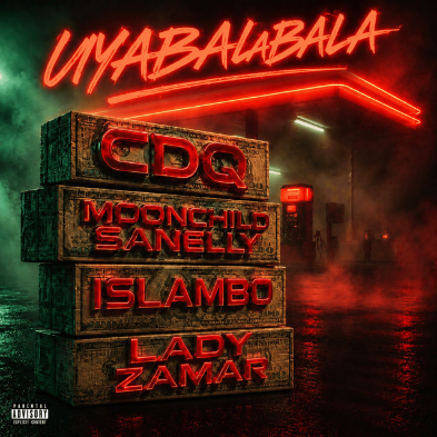 CDQ – Uyabalabala Ft. Lady Zamar, Moonchild Sanelly, Islambo
