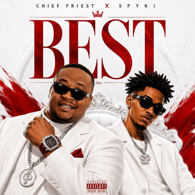 Chief Priest – Best Ft. Spiky